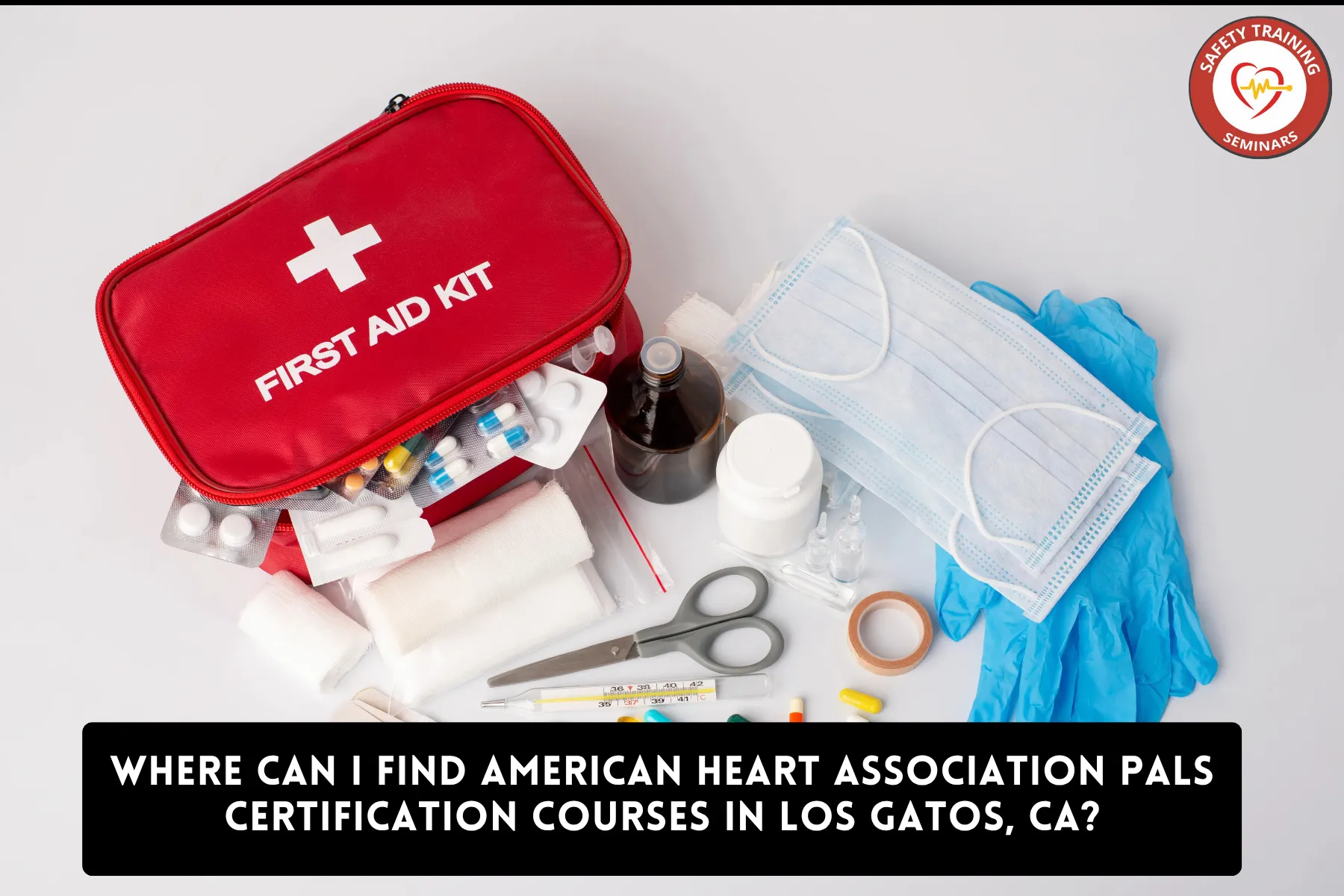 Where Can I Find American Heart Association PALS Certification Courses in Los Gatos, CA?